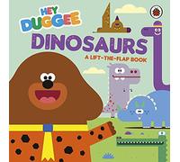 Hey Duggee: Dinosaurs : A Lift-the-Flap Book