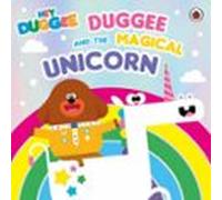 Hey Duggee: Duggee And The Magical Unicorn (ebook)