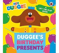 Hey Duggee: Duggee's Birthday Presents Lift-the-Flap