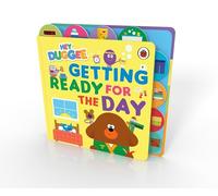Hey Duggee: Getting Ready for the Day: A tabbed board book about morning routines