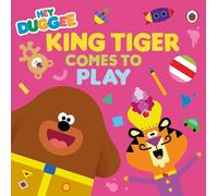 Hey Duggee: King Tiger Comes to Play