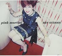 Hey Eugene! by Pink Martini (2007-05-15)