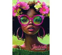 Hey Girl, Grow & Glow: 120 (6 X 9) Journal for Women, Adults, Girls, and Teens.