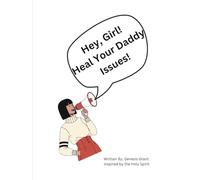 Hey Girl Heal Your Daddy Issues