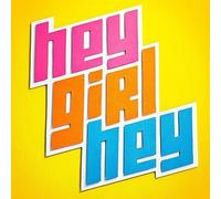 Hey Girl Hey