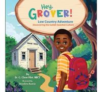 Hey, Grover! Low Country Adventure: Discovering the Gullah Geechee Culture