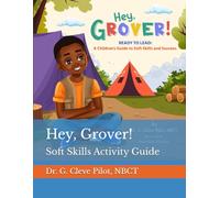 Hey, Grover!: Soft Skills Activity Guide
