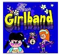 Hey Hey Howdy!! It's Girlband! (US Import)