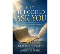 Hey…: If I Could Ask You (Letters to the Writers of Scripture)