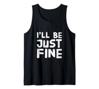 Hey I'm Fine Citas En Texto Vintage Funny I'Ll Be Just Fine Camiseta sin Mangas