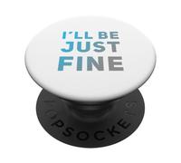 Hey I'm Fine Citas En Texto Vintage Funny I'Ll Be Just Fine PopSockets PopGrip Adhesivo