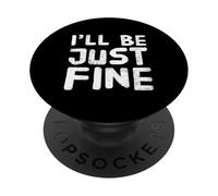 Hey I'm Fine Citas En Texto Vintage Funny I'Ll Be Just Fine PopSockets PopGrip Adhesivo