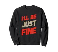 Hey I'm Fine Citas En Texto Vintage Funny I'Ll Be Just Fine Sudadera
