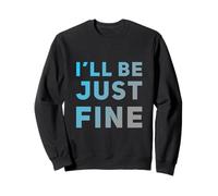 Hey I'm Fine Citas En Texto Vintage Funny I'Ll Be Just Fine Sudadera
