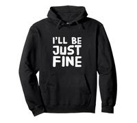 Hey I'm Fine Citas En Texto Vintage Funny I'Ll Be Just Fine Sudadera con Capucha