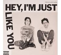 Hey, I'm Just Like You [Vinilo]