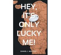 Hey, it's only lucky me!