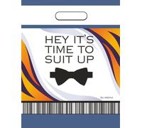 Hey It's Time To Suit Up: Journal (Friendly Kids Wedding)