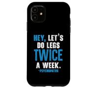 Hey Let's Do Legs Dos veces a la semana Levantamiento de pesas Gimnasio Fitness Carcasa para iPhone 11