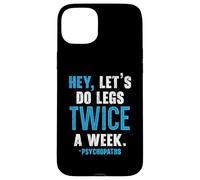 Hey Let's Do Legs Dos veces a la semana Levantamiento de pesas Gimnasio Fitness Carcasa para iPhone 15 Plus