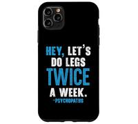 Hey Let's Do Legs Dos veces a la semana Levantamiento de pesas Gimnasio Fitness Carcasa para iPhone 11 Pro Max