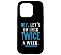 Hey Let's Do Legs Dos veces a la semana Levantamiento de pesas Gimnasio Fitness Carcasa para iPhone 15 Pro