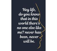 Hey Life, There's No One Else Like Me: A Journal That Encourages You to Value Yourself Every Day, 6 x 9' Self-Worth Positive Thinking Notebook for ... Writing and Meaningful Gifts | Coffee & Pen