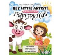 Hey Little Artist! My First Coloring World: Farm Friends (for Kids ages 3+)