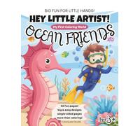 Hey Little Artist! My First Coloring World: Ocean Friends (for Kids ages 3+)