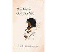 Hey Mama, God Sees You