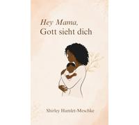 Hey Mama, Gott Sieht Dich