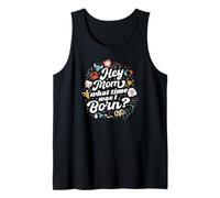 Hey Mom What Time Was I Born - Divertido signo del zodiaco Camiseta sin Mangas