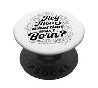 Hey Mom What Time Was I Born - Divertido signo del zodiaco PopSockets PopGrip Adhesivo
