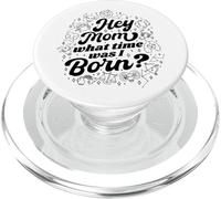 Hey Mom What Time Was I Born - Divertido signo del zodiaco PopSockets PopGrip para MagSafe