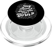 Hey Mom What Time Was I Born - Divertido signo del zodiaco PopSockets PopGrip para MagSafe