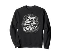 Hey Mom What Time Was I Born - Divertido signo del zodiaco Sudadera