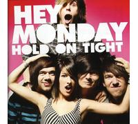 HEY MONDAY - Hold on Tight