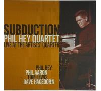 Hey, Phil Quartet - Subduction: Live at the Artists' Quarter