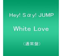 Hey! Say! Jump – White Love – Edición importada