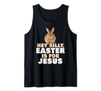 Hey Silly, Easter is for JESUS - Cute Christian Faith Bunny Camiseta sin Mangas