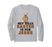 Hey Silly, Easter is for JESUS - Cute Christian Faith Bunny Manga Larga