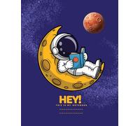 HEY! This is my Notebook: Cosmic Astronaut Edition: Lined Journal for School, Students and Adults, 120 Pages, 8.5 x 11 inches