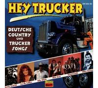 Hey Trucker (Deutsche Country- und Trucker Songs)