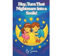 Hey,Turn That Nightmare into a Smile: Dream Journal Book