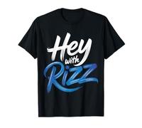 Hey with Rizz Confianza en Memes coquetos |- Camiseta