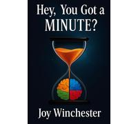 Hey, You Got a MINUTE?