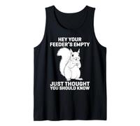 Hey Your Feeder's Empty Just Thought You Should Know Funny Camiseta sin Mangas
