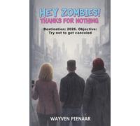 HEY ZOMBIES! THANKS FOR NOTHING