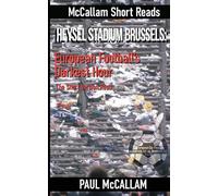 Heysel Stadium Brussels: The Short Version Read: European Football’s Darkest Hour The Short Version Read