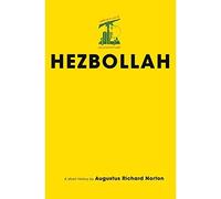 Hezbollah: A Short History (Princeton Studies in Muslim Politics)